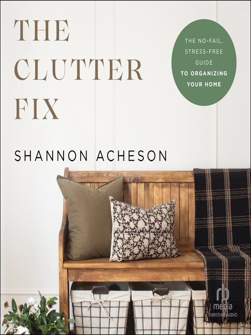 Title details for The Clutter Fix by Shannon Acheson - Available